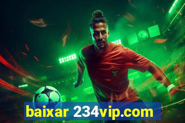 baixar 234vip.com